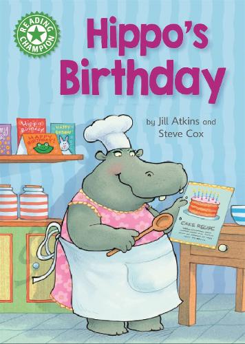 Hippo's Birthday: Independent Reading Green 5 (Reading Champion)