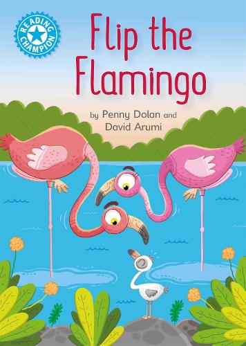 Flip the Flamingo: Independent Reading Blue 4 (Reading Champion)