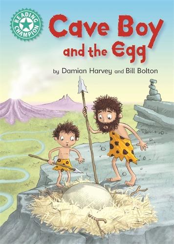 Cave Boy and the Egg: Independent Reading Turquoise 7 (Reading Champion)