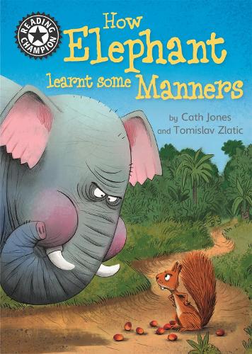 How Elephant Learnt Some Manners: Independent Reading 12 (Reading Champion)
