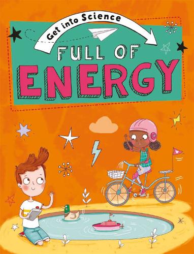 Full of Energy (Get Into Science)
