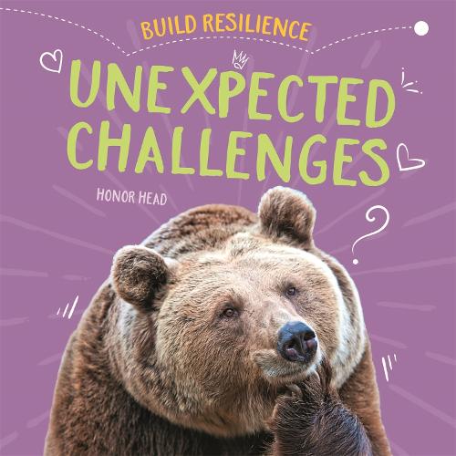 Unexpected Challenges (Build Resilience)