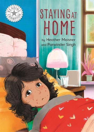 Staying at Home: Independent Reading White 10 (Reading Champion)