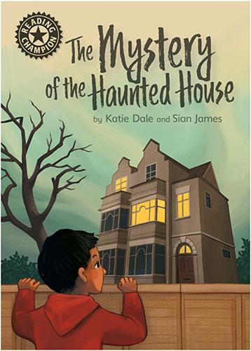 The Mystery of the Haunted House: Independent Reading 12 (Reading Champion)