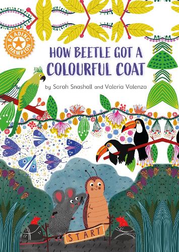 How Beetle got its Colourful Coat: Independent Reading Orange 6 (Reading Champion)