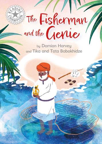 The Fisherman and the Genie: Independent Reading White 10 (Reading Champion)
