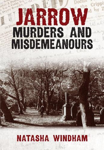 Jarrow Murders and Misdemeanours (Murders & Misdemeanours)