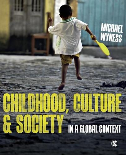 Childhood, Culture and Society: In a Global Context