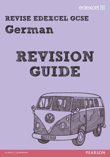 REVISE EDEXCEL: Edexcel GCSE German Revision Guide (REVISE Edexcel GCSE MFL 09)