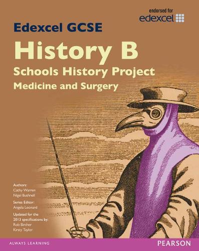 Edexcel GCSE History B Schools History Project: Medicine (1A) and Surgery (3A) SB 2013 (Edexcel GCSE SHP History 2013)