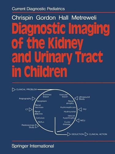 Diagnostic Imaging of the Kidney and Urinary Tract in Children (Current Diagnostic Pediatrics)