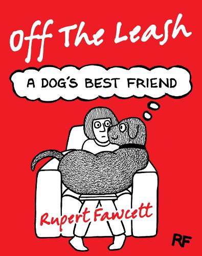 Off The Leash: A Dog's Best Friend