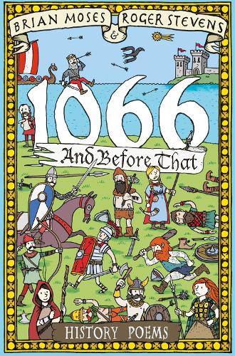 1066 and before that - History Poems (Hysterical Historical Poems)