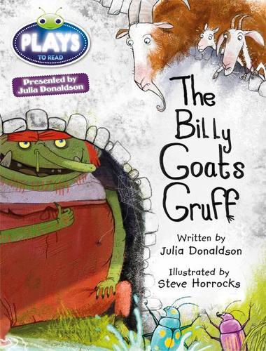 Julia Donaldson Plays the Troll, the Beetles and the Three Billy Goats Gruff (turquoise) (BUG CLUB)