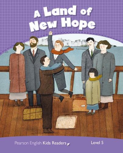 LAND OF NEW HOPE LEVEL 5/PENGUIN KIDS 794443 (Pearson English Kids Readers)