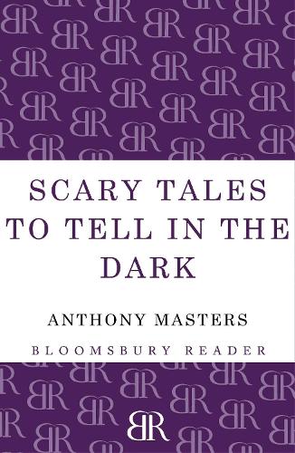 Scary Tales To Tell In The Dark (Bloomsbury Reader)