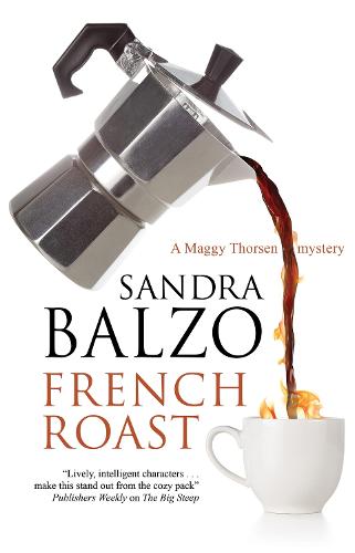 French Roast: 15 (A Maggy Thorsen Mystery)