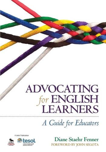 Advocating for English Learners: A Guide For Educators