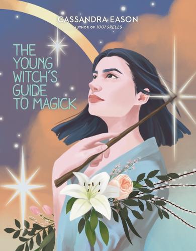 The Young Witch's Guide to Magick (The Young Witch's Guides): 2