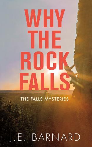 Why the Rock Falls: The Falls Mysteries: 3