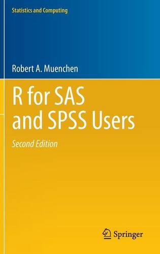 R for SAS and SPSS Users (Statistics and Computing)