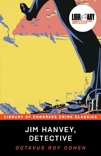 Jim Hanvey, Detective (Library of Congress Crime Classics)