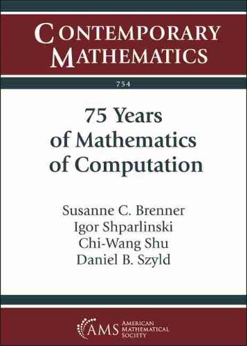 75 Years of Mathematics of Computation (Contemporary Mathematics)