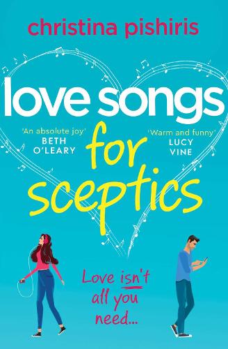 Love Songs for Sceptics: A laugh-out-loud debut love story you won't want to miss!