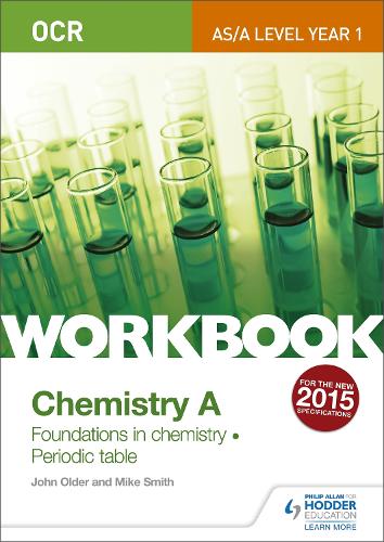 OCR A-Level/AS Chemistry A Workbook: Foundations in chemistry; Periodic table (OCR A Level Chemistry A)