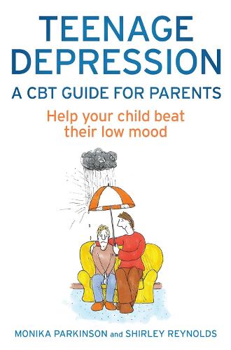 Helping Your Child Overcome Their Low Mood (Cbt Guides)