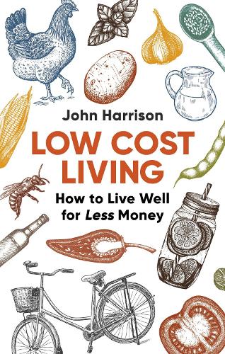 Low-Cost Living 2nd Edition: How to Live Well for Less Money (A How to Book)