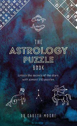 The Astrology Puzzle Book: Unlock the secrets of the stars with 100 puzzles