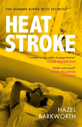 Heatstroke: an intoxicating story of obsession over one hot summer