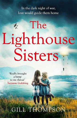 The Lighthouse Sisters: Inspired by true events, heart-wrenching WW2 historical fiction for 2022