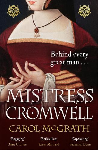 Mistress Cromwell: The breathtaking and absolutely gripping historical novel from the acclaimed author of the SHE-WOLVES trilogy