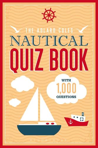 The Adlard Coles Nautical Quiz Book: With 1,000 questions (Quiz Books)