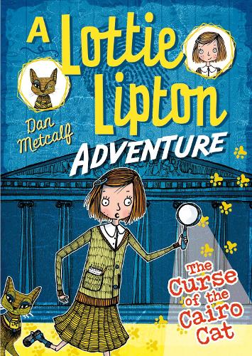 The Curse of the Cairo Cat, A Lottie Lipton Adventure (The Lottie Lipton Adventures)
