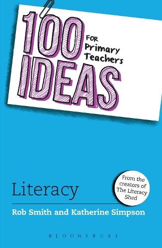 100 Ideas for Primary Teachers: Literacy (100 Ideas for Teachers)