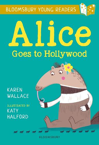 Alice Goes to Hollywood: A Bloomsbury Young Reader (Bloomsbury Young Readers)