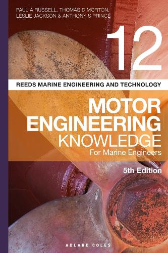 Reeds Vol 12 Motor Engineering Knowledge for Marine Engineers (Reeds Marine Engineering and Technology Series)