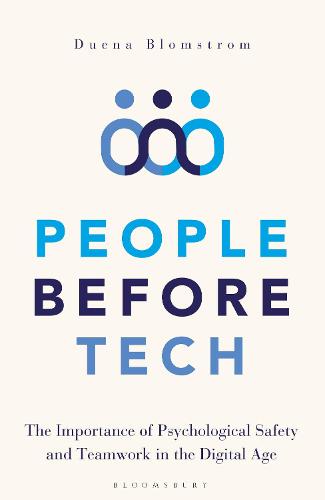 People Before Tech: The Importance of Psychological Safety and Teamwork in the Digital Age