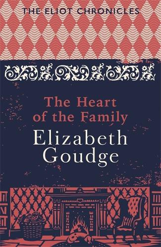 The Heart of the Family: Book Three of The Eliot Chronicles (Eliot Chronicles 3)