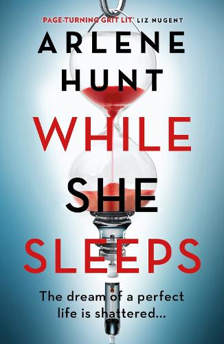 While She Sleeps: The page-turning new thriller from Ireland's queen of grit-lit
