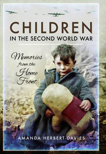 Children in the Second World War: Memories from the Home Front