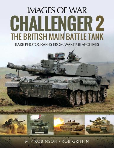 Challenger: No. 2: The British Main Battle Tank (Images of War)