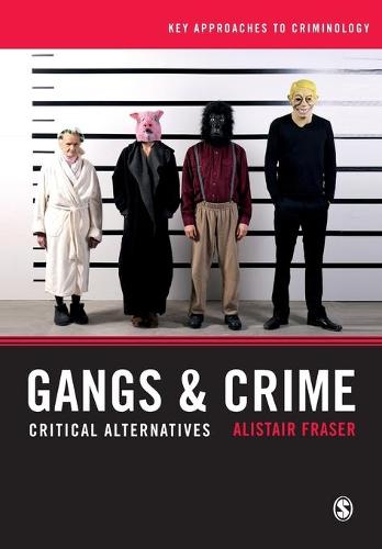 Gangs & Crime (Key Approaches to Criminology)