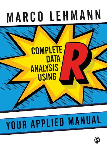 Complete Data Analysis Using R: Your Applied Manual