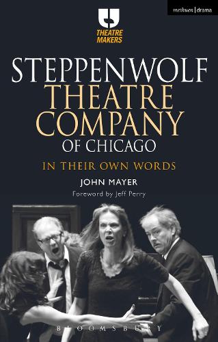 Steppenwolf Theatre Company of Chicago (Theatre Makers)
