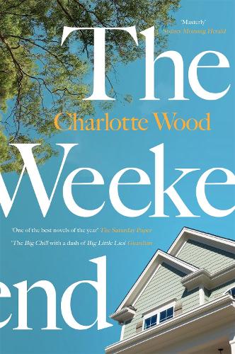The Weekend: The international bestseller, shortlisted for the Stella Prize 2020