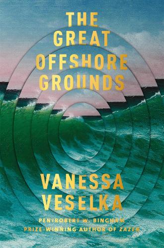 The Great Offshore Grounds: Longlisted for the National Book Award for Fiction